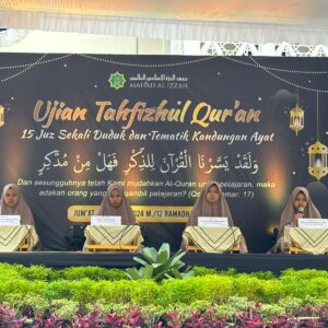 Al-Izzah IIBS Batu Gelar Ujian Tahfidzul Qur’an 15 Juz Sekali duduk dan Tematik Kandungan Ayat